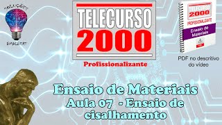 Telecurso 2000  Ensaios de Materiais  07 Ensaio de cisalhamento [upl. by Ateiram589]