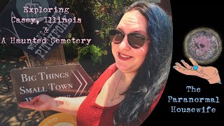 Exploring Casey Illinois and A Haunted Cemetery [upl. by Niltiac727]