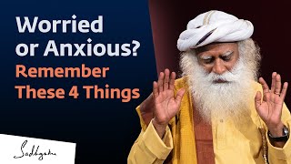 4 Ways to Deal with Anxiety  Sadhguru [upl. by Mazel]