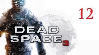 Dead Space 3  Chapter 12 Walkthrough [upl. by Lepine381]