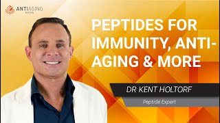 Peptides For Boosting Immunity AntiAging Skin Brain Health and Mitochondria Kent Holtorf [upl. by Ecineg]