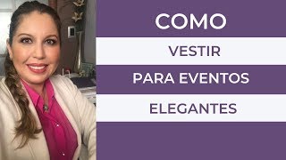 Como vestir para eventos empresariales elegantes [upl. by Rednaeel]