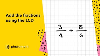 ADD THE FRACTIONS USING THE LCD explained by Photomath [upl. by Ajoop]