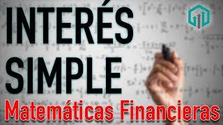 INTERÉS SIMPLE  Conceptos básicos  Matemáticas Financieras  Contador Contado [upl. by Noimad]