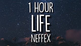 NEFFEX  Life Lyrics 🎵1 Hour [upl. by Danais]