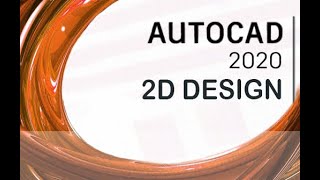 AutoCAD 2020  2D Design and Annotations Tutorial Overview [upl. by Nnorahs]