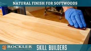 How To Apply A Clear Natural Finish To Softwoods  Wood Finish Recipe 4  Rockler Skill Builders [upl. by Aguayo79]