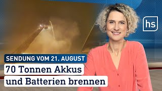 70 Tonnen Akkus und Batterien brennen  hessenschau vom 21082023 [upl. by Jobye]