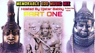 Memorable Edo Old school Benin Music Reloaded Mixing by DJstar babby [upl. by Kane]