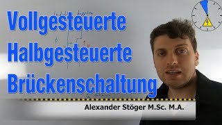 Vollgesteuerte vs Halbgesteuerte Brückenschaltung Unterschied [upl. by Yacano531]