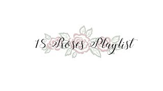 18 Roses Playlist 2017 Songs  Debut [upl. by Ogaitnas]