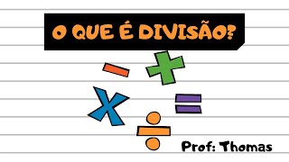 O QUE É DIVISÃO  MATEMÁTICA BÁSICA [upl. by Onaicram356]