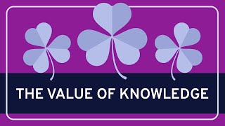 PHILOSOPHY  Epistemology The Value of Knowledge HD [upl. by Kolk]