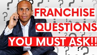 TOP Questions to Ask a Franchisor and Franchise Owners [upl. by France453]