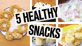 5 Healthy Snack Ideas Low Calorie Snacks [upl. by Nari]