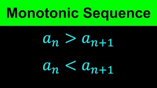 Monotonic Sequences  Increasing Decreasing Sequences [upl. by Yeneffit]