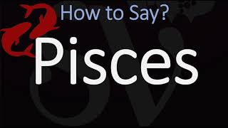 How to Pronounce Pisces Sign CORRECTLY Zodiac Pronunciation [upl. by Lekram]