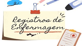 Registros de Enfermagem [upl. by Lledraw]