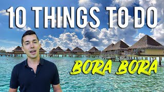 10 Things to do in Bora Bora French Polynesia [upl. by Naehs]