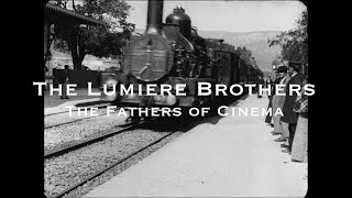 The Lumiere Brothers  The Fathers of Cinema [upl. by Timoteo]