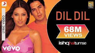 Dil Dil Lyric Video  Ishq Hai TumseBipasha BasuDinoUdit NarayanAlka YagnikHimesh R [upl. by Notnilk]