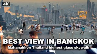 【🇹🇭 4K】Mahanakhon Skywalk Thailand highest glass skywalk BEST VIEW in Bangkok [upl. by Etnuaed]