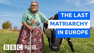 Inside the last matriarchy in Europe  BBC REEL [upl. by Nodnil]