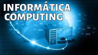 La INFORMÁTICA explicada para qué sirve historia características aplicaciones [upl. by Hinckley]