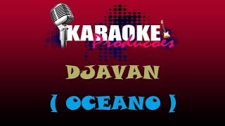 DJAVAN  OCEANO  KARAOKE [upl. by Aicemat]