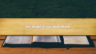 Erin Morgenstern  The Night Circus Part 1 Audiobook [upl. by Joan]