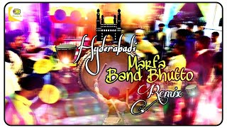 HYDERABADI MARFA BAND BHUTTO MIX DJ LATEST SONG  HIMUSIC [upl. by Reisman605]