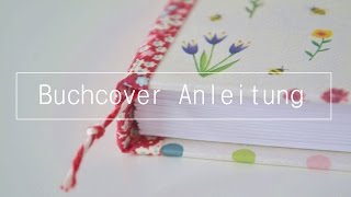 Buchcover binden Anleitung für Anfänger DIY [upl. by Lanti]