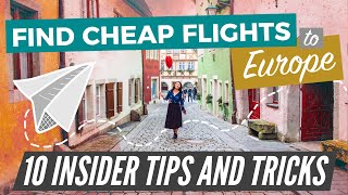 CHEAP FLIGHTS TO EUROPE  10 TipsHacks for Booking Cheap Flights to Europe EVERY TIME [upl. by Jerri]