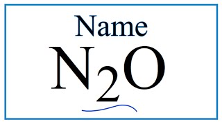 How to Write the Name for N2O [upl. by Patsis]