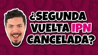 ¿Segunda Vuelta IPN 2022 Cancelada [upl. by Ueihttam]