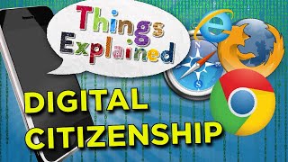 Digital Citizenship  Things Explained [upl. by Mitman]