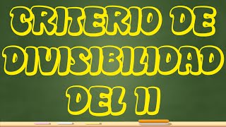 Criterio de divisibilidad del 11 [upl. by Aterg]