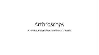 Arthroscopy  Orthopedics for medical students [upl. by Ayiotal]