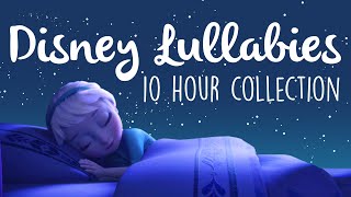 Disney Lullabies To Get To Sleep 2020  10 Hours Of Soothing Lullaby Renditions [upl. by Anyela]