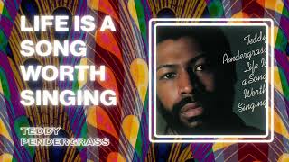 Teddy Pendergrass  Life is a Song Worth Singing Official Audio [upl. by Enirrok]