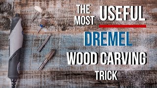 The Most USEFUL Dremel Wood Carving Trick [upl. by Uriia]