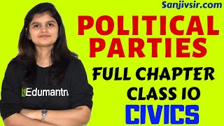 POLITICAL PARTIES  CLASS 10 CIVICS CHAPTER 6 FULL CHAPTER [upl. by Sitnerp]