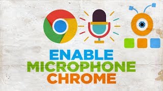 How to Enable your Microphone in Google Chrome  How to Turn On Microphone in Chrome [upl. by Mairam]