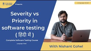 Software Testing Tutorial in Hindi Severity vs priority in software testing Real time Examples [upl. by Nowtna415]