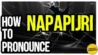 NAPAPIJRI PRONUNCIATION CORRECTLY [upl. by Ainaznat]