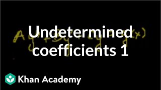 Undetermined coefficients 1  Second order differential equations  Khan Academy [upl. by Revolc]