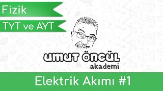 Elektrik ve Manyetizma 1  Elektrik Akımı  Potansiyel Farkı  Direnç [upl. by Nodanrb184]