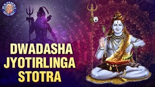 Saurashtre Somanathanch  Dwadasha Jyotirlinga Stotra With Lyrics [upl. by Naved]